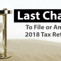 Last Chance To File or Amend 2018 Tax Returns