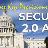 Two More Key Provisions of the SECURE 2.0 Act